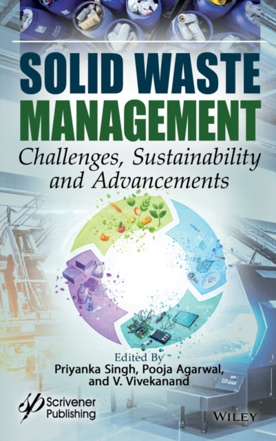 Solid Waste Management: Challenges, Sustainability and Advancements