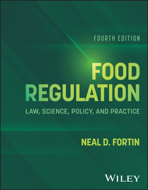 Food Regulation: Law, Science, Policy, and Practice