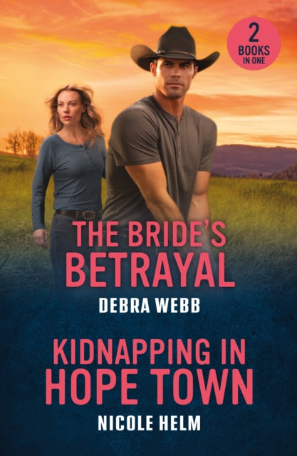 The Bride's Betrayal / Kidnapping In Hope Town: The Bride's Betrayal (Colby Agency: the Next Generation) / Kidnapping in Hope Town (Hope Town Secrets)