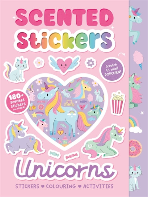 Scented Stickers Unicorns: Colouring, activity and sticker book | Perfect for screen-free playtimes | Packed full of magical characters