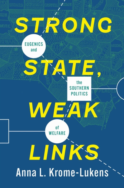 Strong State, Weak Links: Eugenics and the Southern Politics of Welfare