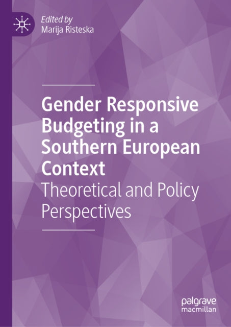Gender Responsive Budgeting in a Southern European Context: Theoretical and Policy Perspectives