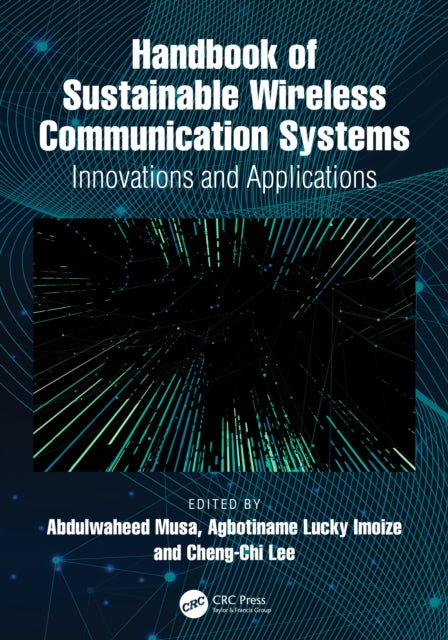 Handbook of Sustainable Wireless Communication Systems: Innovations and Applications