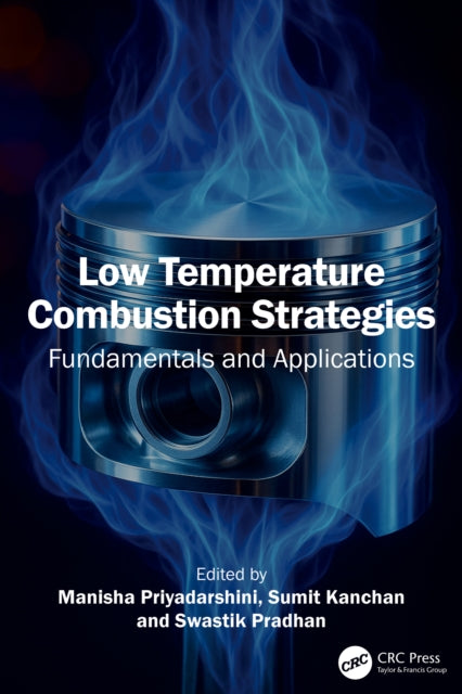 Low-Temperature Combustion Strategies: Fundamentals and Applications