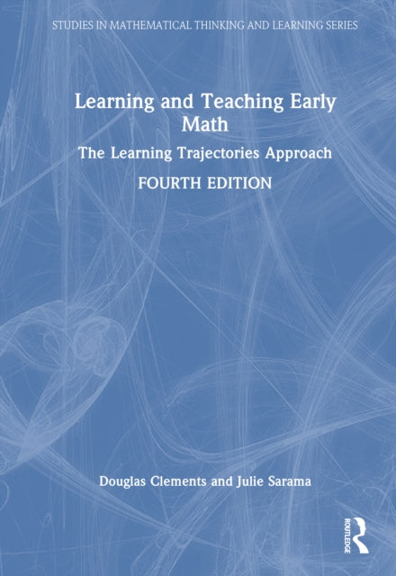 Learning and Teaching Early Math: The Learning Trajectories Approach
