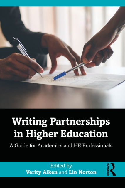 Writing Partnerships in Higher Education: A Guide for Academics and HE Professionals