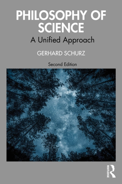 Philosophy of Science: A Unified Approach