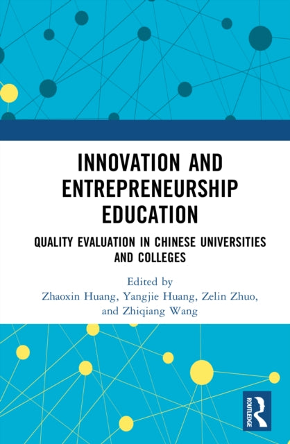 Innovation and Entrepreneurship Education: Quality Evaluation in Chinese Universities and Colleges
