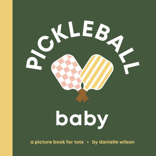 Pickleball Baby: A Picture Book for Early Learners