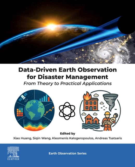 Data-Driven Earth Observation for Disaster Management: From Theory to Practical Applications
