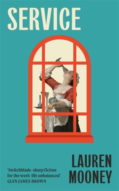 Service: Workplace novel meets haunted house tale in this razor-sharp, wickedly funny debut