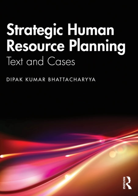 Strategic Human Resource Planning: Text and Cases