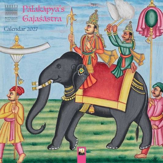 Bodleian Libraries: Palakapya's Gajasastra (The Science of Elephants) Wall Calendar 2027 (Art Calendar)