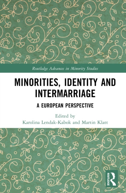 Minorities, Identity and Intermarriage: A European Perspective