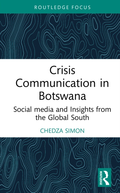 Crisis Communication in Botswana: Social Media and Insights from the Global South