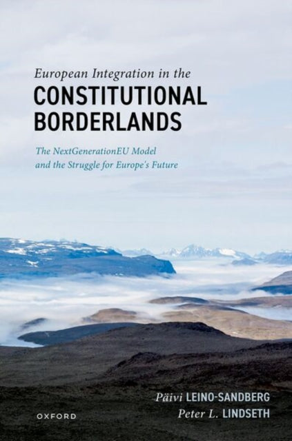 European Integration in the Constitutional Borderlands: The NextGenerationEU Model and the Struggle for Europe's Future