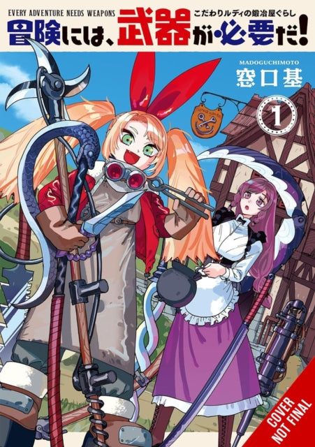 Every Adventure Needs a Weapon!, Vol. 1: The Blacksmith Life of Rudy the Obsessed