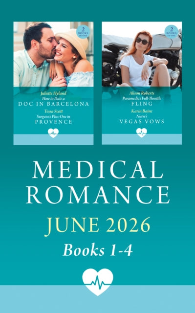 Medical Romance June 2026 Books 1-4: How to Date a Doc in Barcelona (Mediterranean Docs) / Surgeon's Plus-One in Provence / Paramedic's Full-Throttle Fling / Nurse's Vegas Vows