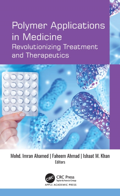 Polymer Applications in Medicine: Revolutionizing Treatment and Therapeutics