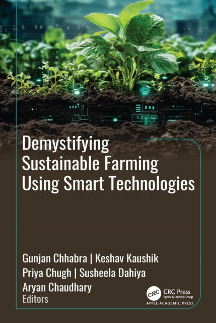 Demystifying Sustainable Farming Using Smart Technologies