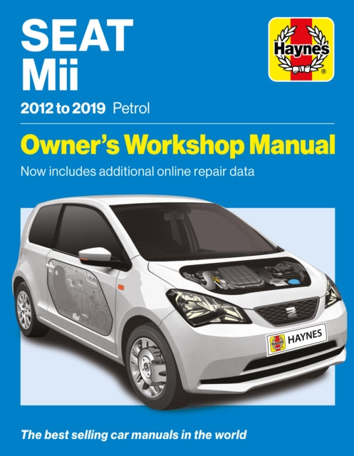 Seat Mii 2012 to 2019 Petrol: Owners Workshop Manual - Now includes additional online repair data