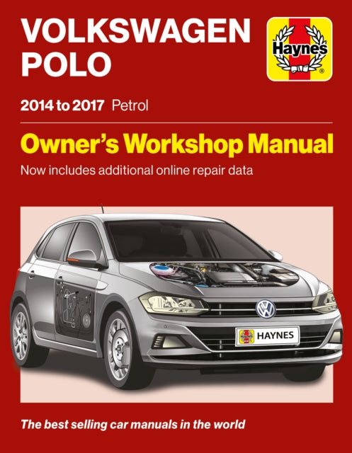 Volkswagen Polo 2014 to 2017 Petrol: Owners Workshop Manual - Now includes additional online repair data