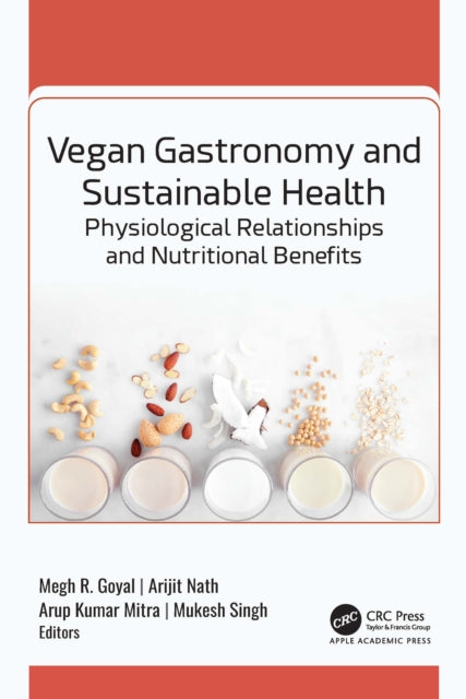 Vegan Gastronomy and Sustainable Health: Physiological Relationships and Nutritional Benefits