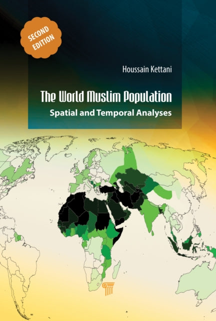 The World Muslim Population (Second Edition): Spatial and Temporal Analyses