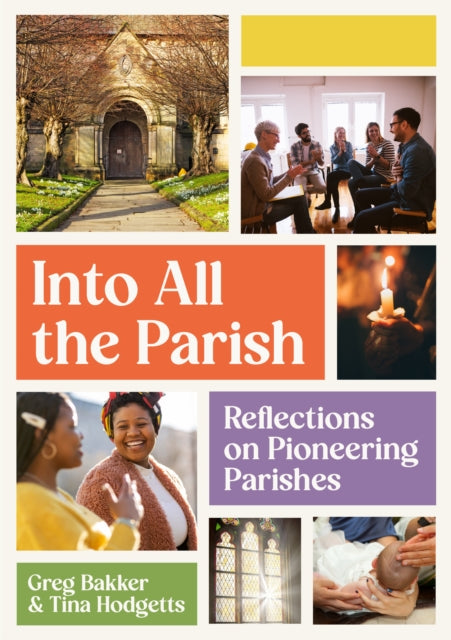 Into All the Parish: Pioneering practices for every local church