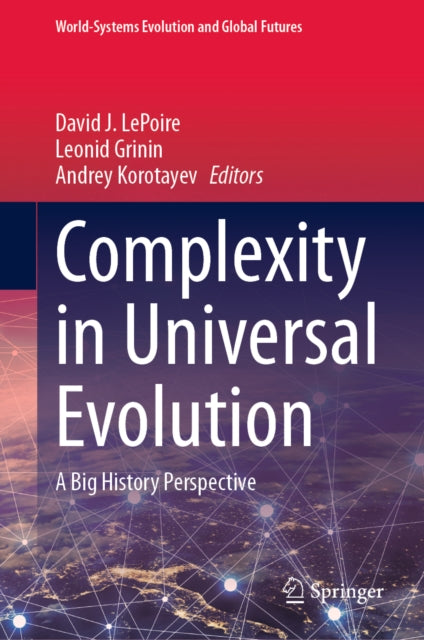 Complexity in Universal Evolution: A Big History Perspective