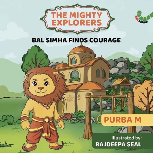 Bal Simha Finds Courage: The Mighty Explorers