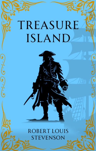 Treasure Island: A Timeless Pirate Adventure of Gold and Betrayal