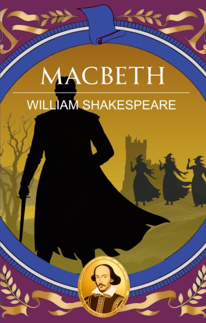 Macbeth: Ambition, Murder and the Price of Power