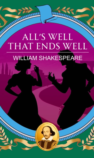 All's Well That Ends Well: Love, Honour and the Courage to Win