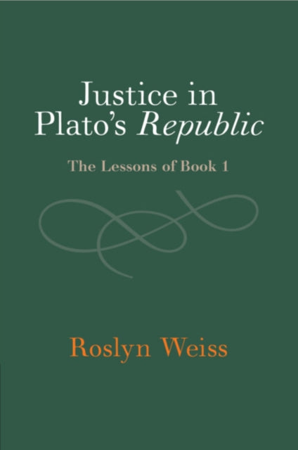 Justice in Plato's Republic: The Lessons of Book 1