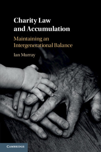 Charity Law and Accumulation: Maintaining an Intergenerational Balance