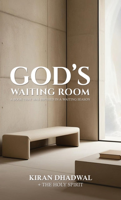God's Waiting Room: A Book That Was Birthed in a Waiting Season