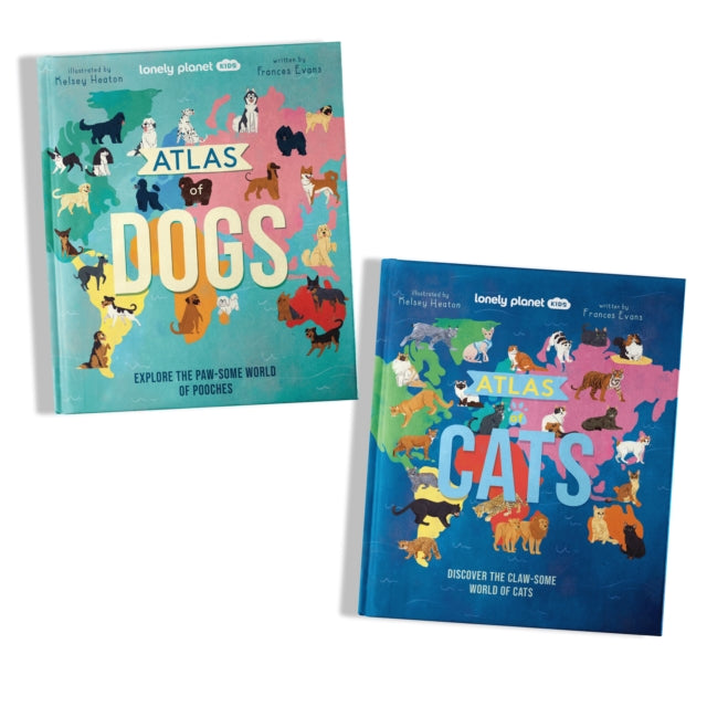 Lonely Planet Kids Atlas of Cats and Dogs - 2 Book Collection Set: Clawsome & Pawsome Breeds Around the World | Fun Features, Facts & Illustrations | Learn How to Speak Cat & Dog