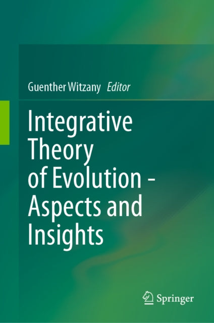 Integrative Theory of Evolution - Aspects and Insights