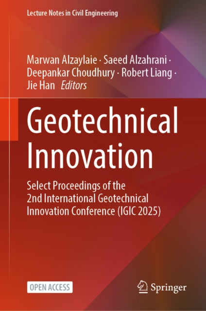 Geotechnical Innovation: Select Proceedings of the 2nd International Geotechnical Innovation Conference (IGIC 2025)