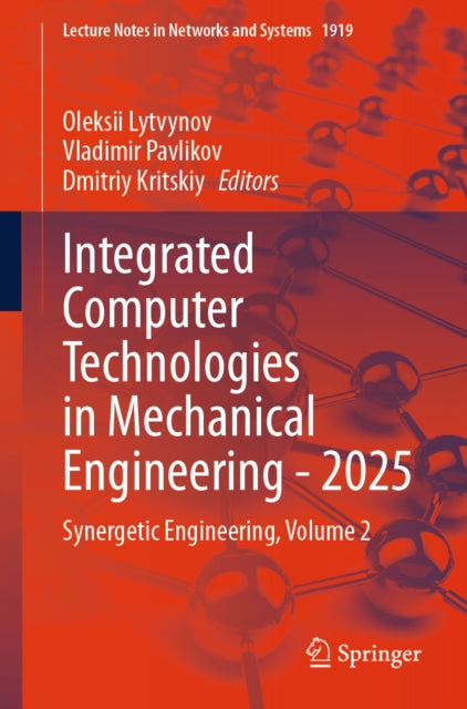 Integrated Computer Technologies in Mechanical Engineering - 2025: Synergetic Engineering, Volume 2