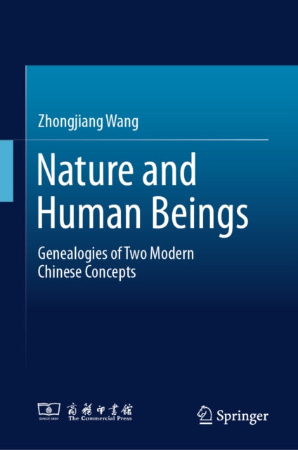 Nature and Human Beings: Genealogies of Two Modern Chinese Concepts