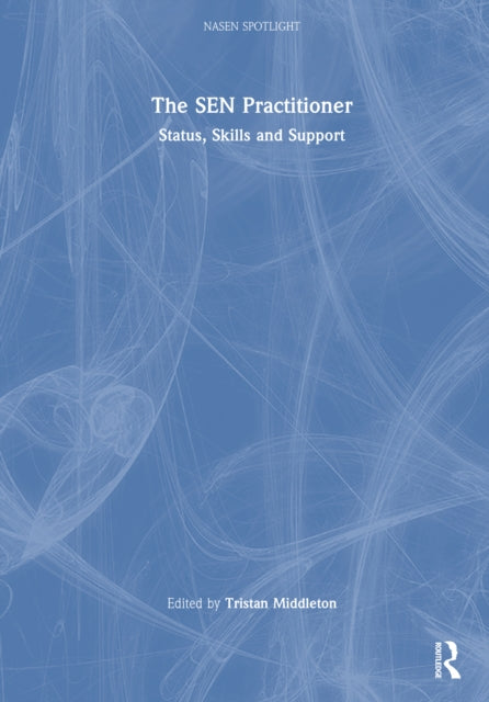 The SEN Practitioner: Status, Skills, and Support