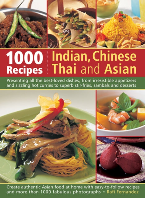 1000 Recipes: Indian, Chinese, Thai and Asian