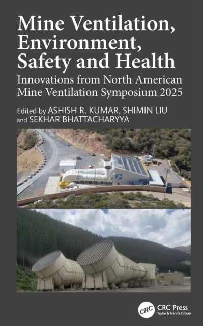Mine Ventilation, Environment, Safety, and Health: Innovations from North American Mine Ventilation Symposium 2025