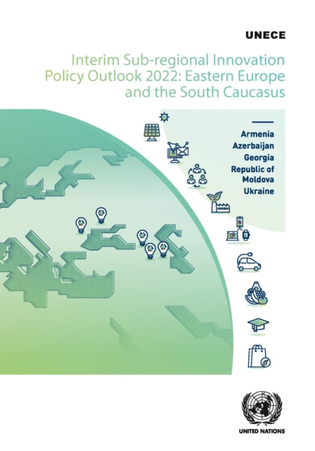 Interim sub-regional innovation policy outlook 2022: Eastern Europe and the South Caucasus, Armenia, Azerbaijan, Georgia, Republic of Moldova, Ukraine