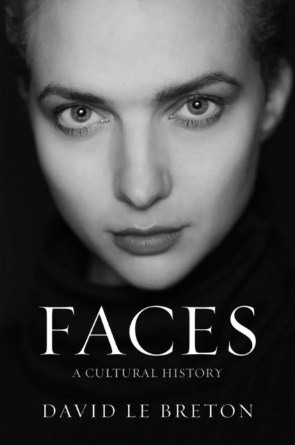 Faces: A Cultural History