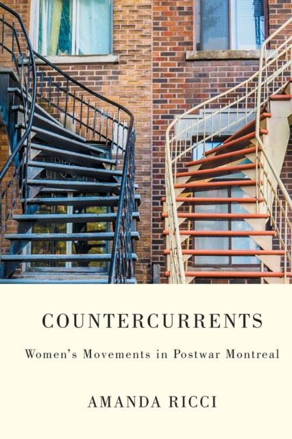 Countercurrents: Women's Movements in Postwar Montreal