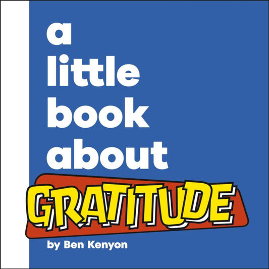 A Little Book About Gratitude