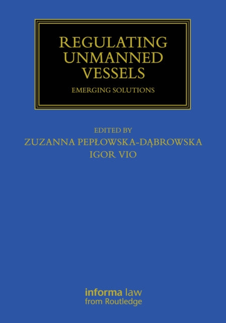 Regulating Unmanned Vessels: Emerging Solutions